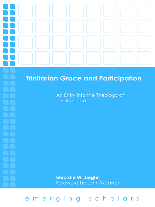 Title details for Trinitarian Grace and Participation by Geordie W. Ziegler - Available